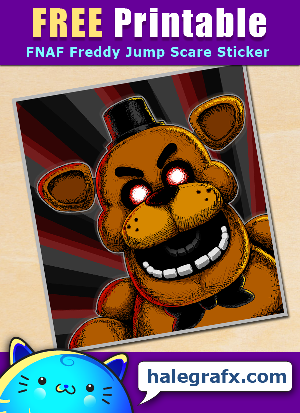 FREE Printable Five Nights at Freddy's Freddy Jump Scare Sticker FREE Printable Five Nights at Freddy's Freddy Jump Scare Sticker